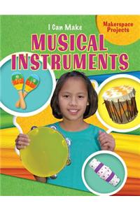 I Can Make Musical Instruments