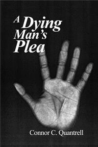 Dying Man's Plea