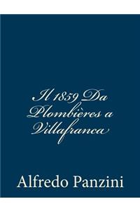 Il 1859 Da Plombières a Villafranca