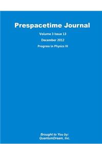 Prespacetime Journal Volume 3 Issue 13