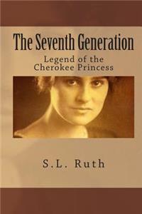 Seventh Generation: Legend of the Cherokee Princess