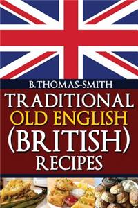 Traditional Old English (British) Recipes