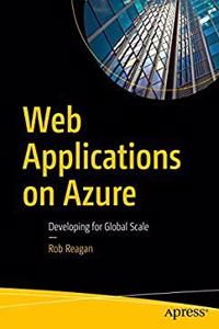 Web Applications on Azure: Developing for Global Scale