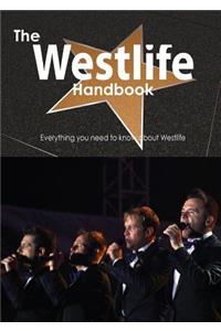 The Westlife Handbook - Everything You Need to Know about Westlife