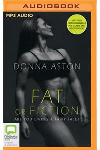Fat or Fiction