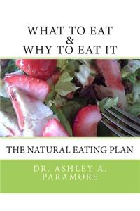 What to Eat and Why to Eat It