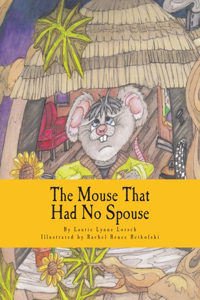 Mouse That Had No Spouse