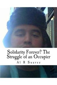 Solidarity Forever? The Struggle of an Occupier