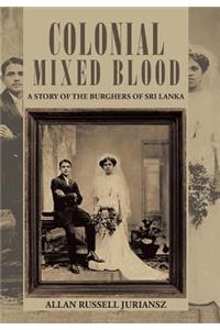 Colonial Mixed Blood