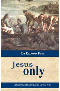 Jesus Only