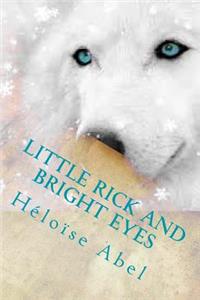 Little Rick and Bright eyes