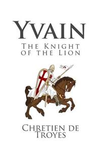 Yvain: The Knight of the Lion