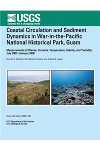 Coastal Circulation and Sediment Dynamics in War-in-the-Pacific National Historical Park, Guam
