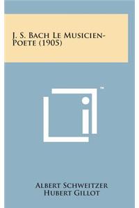 J. S. Bach Le Musicien-Poete (1905)