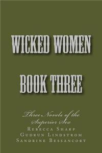 Wicked Women - Book Three