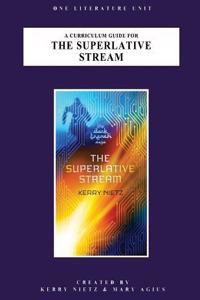 Curriculum Guide for the Superlative Stream