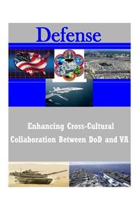 Enhancing Cross-Cultural Collaboration Between DoD and VA