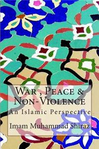 War, Peace & Non-Violence