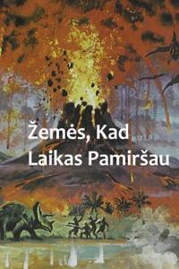 Zemes, Kad Laikas Pamirsau