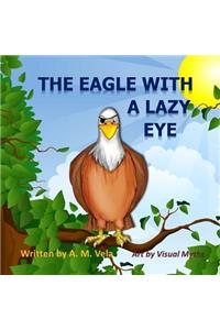 Eagle with a Lazy Eye