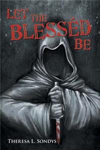Let the Blesséd Be