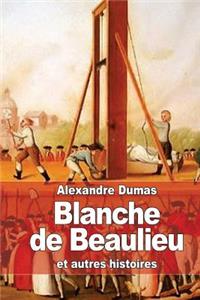 Blanche de Beaulieu: et autres histoires