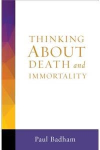 Thinking About Death and Immortality