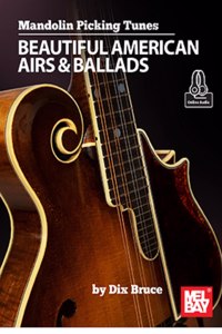 Mandolin Picking Tunes - Beautiful American Airs & Ballads