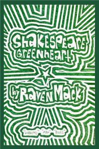 Shakespeare Greenheart