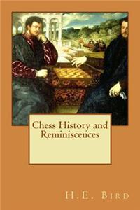 Chess History and Reminiscences