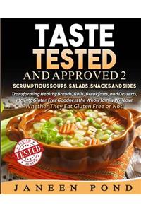 Taste Tested And Approved 2 --Scrumptious Soups Salads, Snacks and Sides