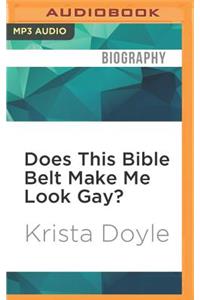 Does This Bible Belt Make Me Look Gay?