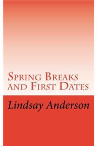 Spring Breaks and First Dates