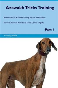 Azawakh Tricks Training Azawakh Tricks & Games Training Tracker & Workbook. Includes: Azawakh Multi-Level Tricks, Games & Agility. Part 1