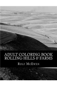 Adult Coloring Book: Rolling Hills & Farms