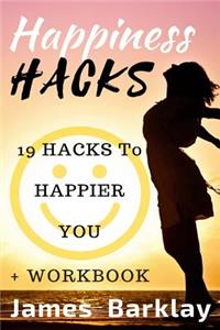 Happiness Hacks