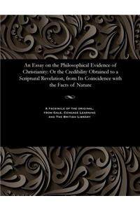 Essay on the Philosophical Evidence of Christianity