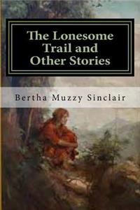 The Lonesome Trail and Other Stories