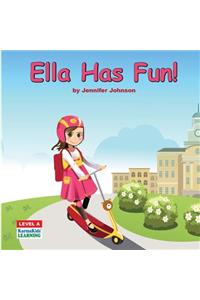 Ella Has Fun!