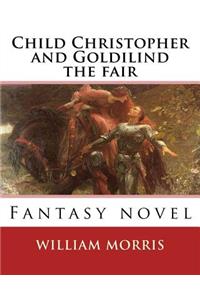 Child Christopher and Goldilind the fair. By