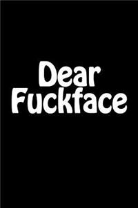 Dear Fuckface
