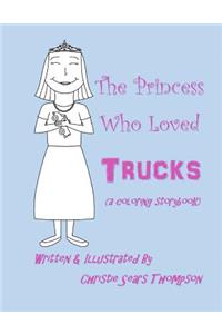 Princess Who Loved Trucks