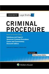 Casenote Legal Briefs for Criminal Procedure Keyed to Saltzburg and Capra