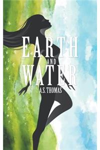 Earth and Water