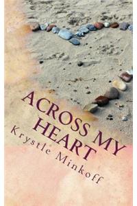 Across My Heart: For the special people who have walked across my heart