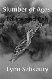 Slumber of Ages: Of Ice and Ash