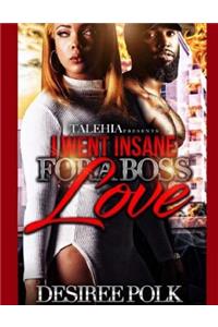 I Went Insane For A Boss Love