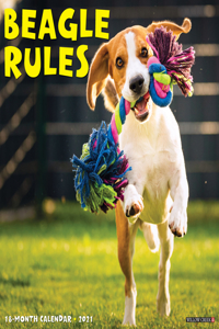 Beagle Rules 2021 Wall Calendar (Dog Breed Calendar)