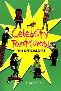 Celebrity Tantrums!