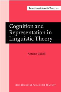 Cognition and Representation in Linguistic Theory